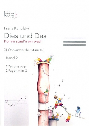 Dies und das - Komm spiel'n wir was Band 2 fr 2 Fagotte (Fagottini in G) Spielpartitur