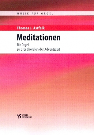 Meditationen zu drei Chorlen der Adventszeit fr Orgel