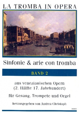 Sinfonie & Arie con tromba Band 2 f�r Gesang, Trompete und Orgel 2 Partituren und Trompetenstimme