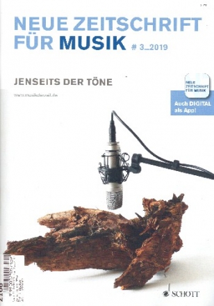 Neue Zeitschrift fr Musik 3/2019 Jenseits der Tne