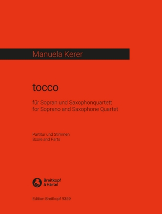Tocco f�r Sopran und 4 Saxopheon (SATBar) Partitur und Stimmen