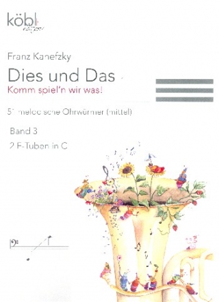 Dies und das - Komm spiel'n wir was Band 3 fr 2 Tuben in F (im Bassschlssel) Spielpartitur