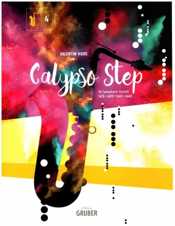 Calypso Step fr 4 Saxophone (SATBar/AATBar/SAABar/AAABar) Partitur und Stimmen