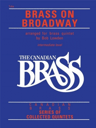 Brass on Broadway for 2 trumpets, horn in F, trombone and tuba tuba