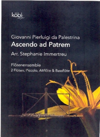 Ascendo ad patrem fr Flten-Ensemble (5 Spieler) Partitur und Stimmen