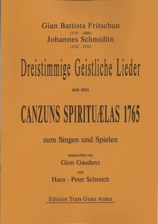 Dreistimmige geistliche Lieder aus den Canzuns spirituaelas fr 3 Stimmen (Chor) oder Instrumente Partitur und Instrumentalstimmen