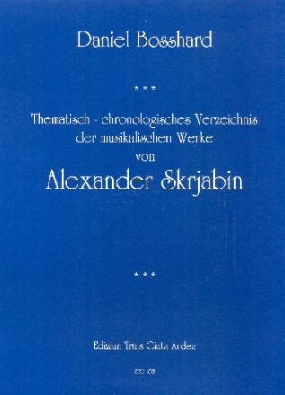 Thematisch-chronologisches Verzeichnis der musikalischen Werke von Alexander Skrjabin ungebunden (einzelne Bltter)