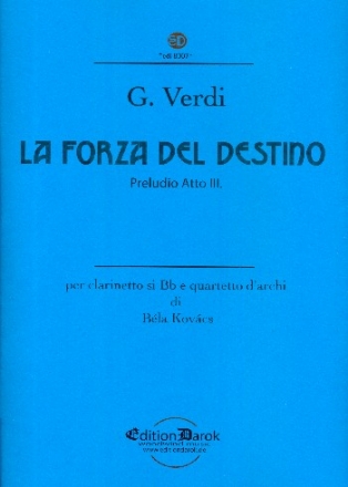 La forza el destino - Vorspiel zu Akt 3 fr Klarinette und Streichquartett Partitur und Stimmen