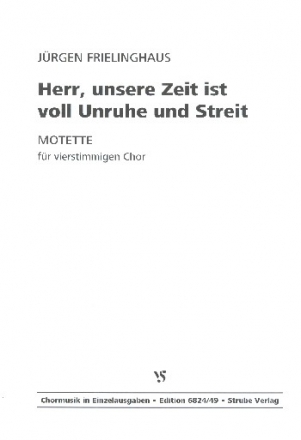 Herr unsere Zeit ist voll unruhe und Streit fr gem Chor a cappella Partitur