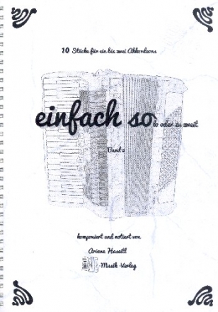 Einfach so(lo) oder zu zweit Band 2 f�r Akkordeon (Akkordeon 2 oder Begleitinstrument ad lib) Spielpartitur