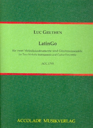 LatinGo fr 2 Melodieinstrumente und Gitarrenensemble Partitur und Stimmen