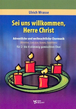 Sei uns willkommen Herre Christ fr gem Chor (z.T. mit Tasteninstrument) Partitur