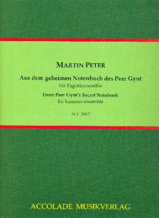 Aus dem geheimen Notenbuch des Peer Gynt fr Fagottensemble Partitur und Stimmen