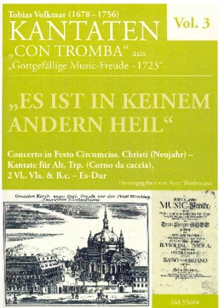 Es ist in keinem andern Heil fr Alt, Trompete (Corno da caccia), 2 Violinen, Viola und Bc Partitur und Stimmen (Soli-1-1-1-1-Bc)