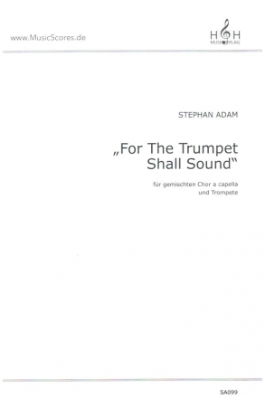 For the Trumpet Shall Sound fr gem Chor a cappella und Trompete Partitur