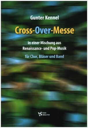 Cross-Over-Messe fr gem Chor, Blser und Band ad lib Partitur