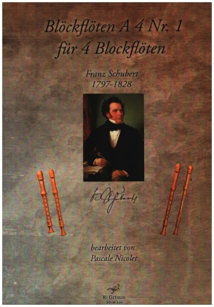 Blockflten A 4 Nr.1 - Franz Schubert fr 4 Blockflten Partitur und  3 Stimmen