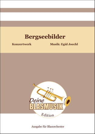 Bergseebilder fr Blasorchester Partitur und Stimmen