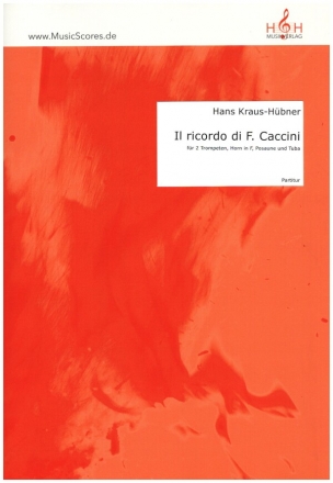 Il ricordo di F. Caccini fr 2 Trompeten, Horn, Posaune und Tuba Partitur und Stimmen