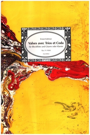 Valses avec Trios et Coda op.21 fr Sopranblockflte (Altblockflte) und Gitarre (Klavier) 2 Spielpartituren und Stimmen