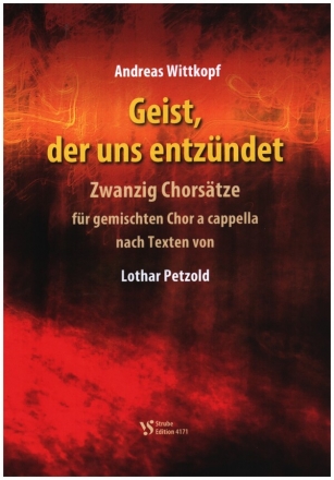 Geist, der uns entzndet - 20 Chorstze fr gem Chor a cappella Chorpartitur