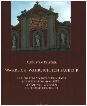 Wahrlich, wahrlich, ich sage dir fr 4 Stimmen (SSTB), 2 Violinen, 2 Violen und Bc Partitur (Bc ausgesetzt)