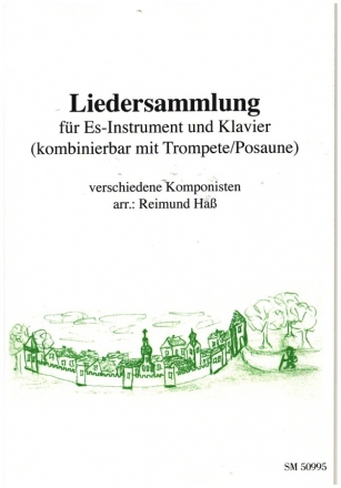 Liedersammlung f�r Es-Instrument und Klavier (kombinierbar mit Trompete/Posaune) Partitur und Stimmen