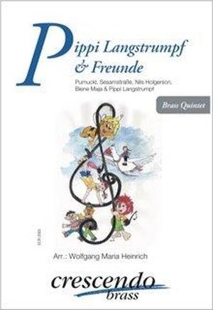 Pippi Langstrumpf und Freunde fr 2 Trompeten, Horn, Posaune und Tuba Partitur und Stimmen