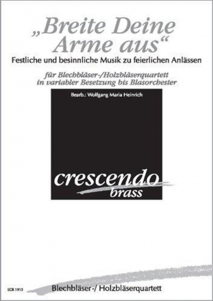 Breite Deine Arme aus fr Blechblser-/ Holzblserquartett (Blasorchester) Partitur und Stimmen