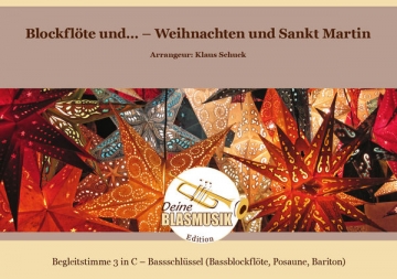 Blockflte und... - Weihnachten und Sankt Martin fr variables Ensemble Begleitstimme 3 in C Bassschlssel (Bassblockflte/Posaune/Bariton)