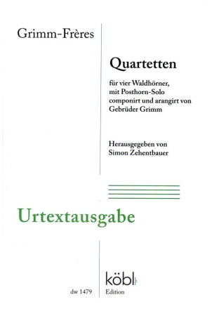 Quartetten f�r 4 Waldh�rner und Posthorn Partitur und Stimmen