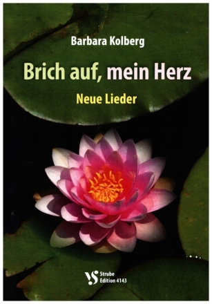 Brich auf, mein Herz  Neue Lieder Liederbuch