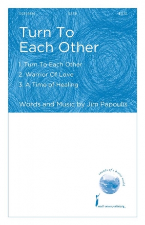 Jim Papoulis - Turn to Each Other for mixed chorus