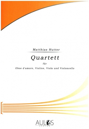 Quartett op.53 fr Oboe d'amore, Violine, Viola und Violoncello Partitur und Stimmen