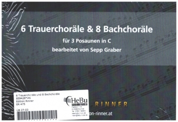 6 Trauerchorle und 8 Bachchorle fr 3 Posaunen in C