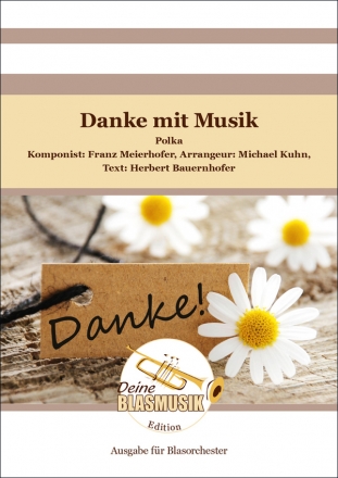 Danke mit Musik fr Blasorchester Direktion und Stimmen