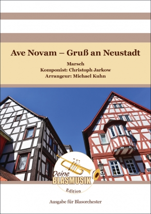 Ave Novam - Gru an Neustadt fr Blasorchester Direktion und Stimmen