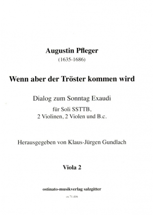 Wenn aber der Trster kommen wird fr 5 Singstimmen (SSTTB), 2 Violinen, 2 Violen und Bc Viola 2