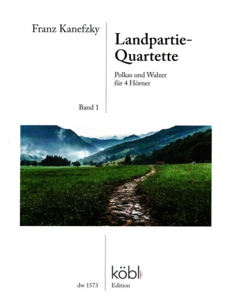 Landpartie-Quartette Band 1 fr 4 Hrner Partitur und Stimmen