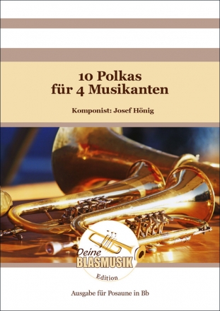10 Polkas für 4 Musikanten für 4 Bläser Posaune in Bb