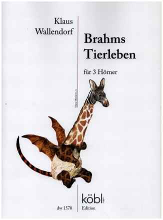 Brahms Tierleben fr 3 Hrner Partitur und Stimmen