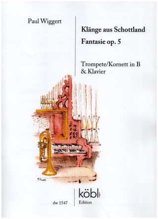 Klnge aus Schottland - Fantasie op.5 fr Trompete (Kornett) und Klavier