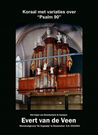 Evert van de Veen, Koraal Met Variaties Over Psalm 90 Organ Book