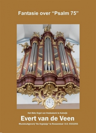 Evert van de Veen, Fantasie Over Psalm 75 Organ Book