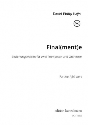 Final(ment)e, Beziehungsweisen fr 2 Trompeten und Orchester Partitur, Groformat