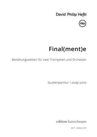 Final(ment)e, Beziehungsweisen fr 2 Trompeten und Orchester Studienpartitur