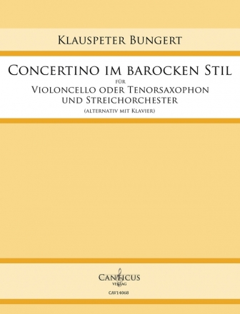 Concertino im barocken Stil fr Violoncello (Tenorsaxophon) und Streichorchester
