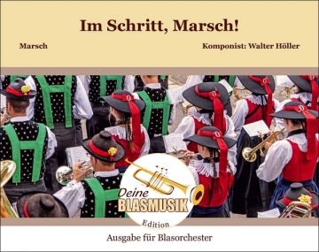 Im Schritt, Marsch! fr Blasorchester Direktion und Stimmen