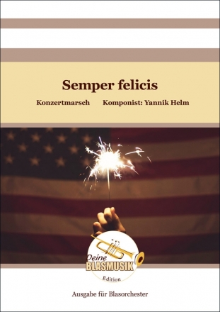 Semper felicis fr Blasorchester Partitur und Stimmen