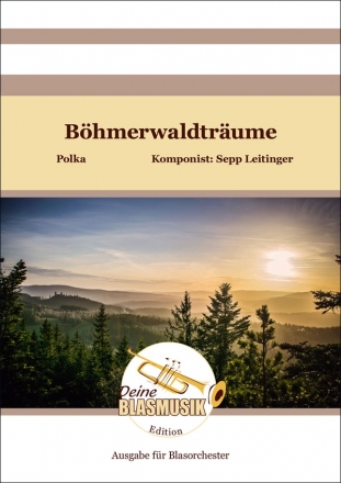 Bhmerwaldtrume fr Blasorchester Direktion und Stimmen